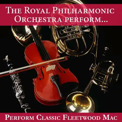 Perform Classic Fleetwood Mac - Royal Philharmonic Orchestra