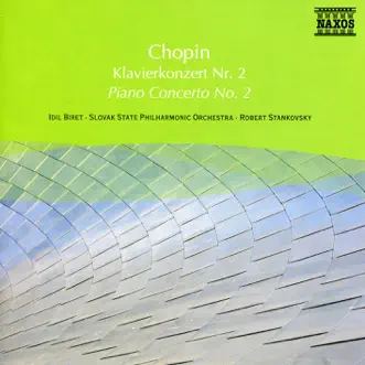 Chopin: Piano Concerto No. 2 - Allegro de concert - Andante spianato and Grand Polonaise by İdil Biret, Robert Stankovsky & Slovak State Philharmonic Orchestra, Kosice album reviews, ratings, credits