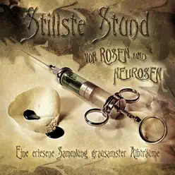 Von Rosen Und Neurosen (Ltd.Edition DoCD) - Stillste Stund