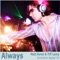 Always - USA Mixshow Edit - Matt Darey lyrics