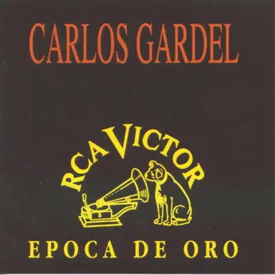 Época de Oro: Carlos Gardel - Carlos Gardel