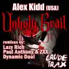 Unholy Grail Remixes album lyrics, reviews, download
