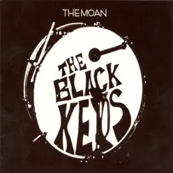 The Moan - EP - The Black Keys