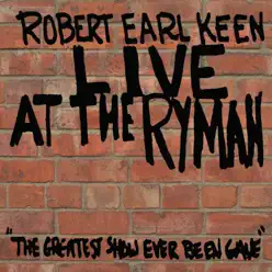 Live At the Ryman - Robert Earl Keen