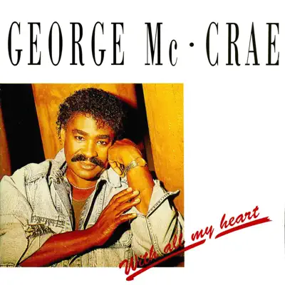 With All My Heart - George McCrae With All My Heart - George McCrae