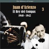 The History of Tango / El Rey del Compas / Recordings 1940 - 1942, Vol. 3