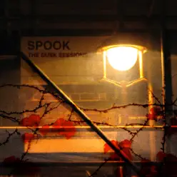 The Dusk Sessions - Spook The Dusk Sessions - Spook