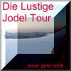 Lustige Jodel Tour