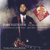 Kirk Fletcher - I Ain't Doing Nothing Wrong