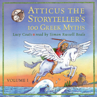 Lucy Coats - Atticus the Storyteller’s 100 Greek Myths Volume 1 (Unabridged) artwork