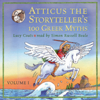 Lucy Coats - Atticus the Storyteller's 100 Greek Myths Volume 1 (Unabridged) artwork