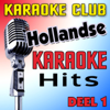 Hollandse Karaoke Hits Deel 1 - Karaoke Club