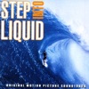 Step Into Liquid (Original Motion Picture Soundtrack), 2004