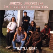 Johnnie Johnson and the Kentucky Headhunters - That'll Work (2006 Remastered LP Version)