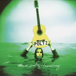 Traveling - Steve Poltz Traveling - Steve Poltz