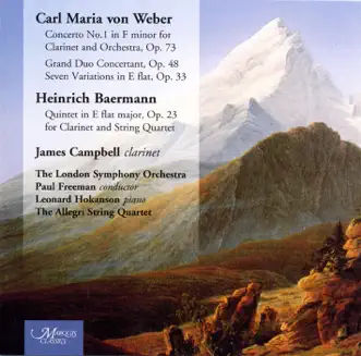 Weber & Baermann by Allegri String Quartet, James Campbell, Leonard Hokanson, London Symphony Orchestra & Paul Freeman album reviews, ratings, credits