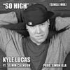 So High Ft. Slimm Calhoun - Single