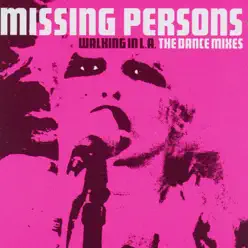 Walking In L.A. - The Dance Mixes - Missing Persons