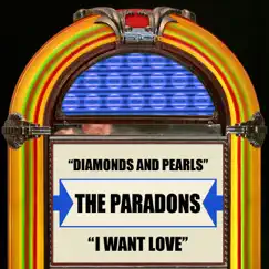 Diamonds and Pearls / I Want Love - Single by The Paradons album reviews, ratings, credits