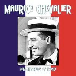 Romantic Music of France - Maurice Chevalier