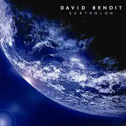 Earthglow - David Benoit Earthglow - David Benoit