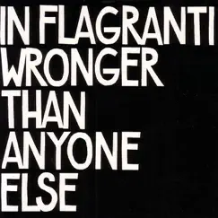 Wronger Than Anyone Else by In Flagranti album reviews, ratings, credits