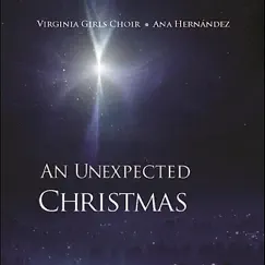 An Unexpected Christmas by Virginia Girls Choir & Ana Hernandez album reviews, ratings, credits