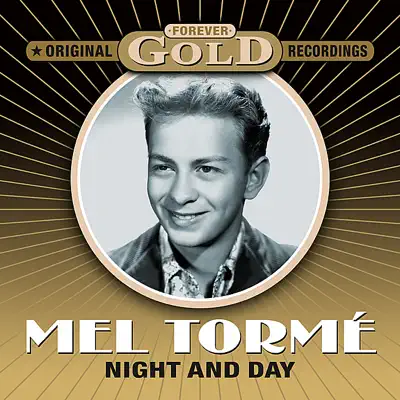 Forever Gold - Night And Day (Remastered) - Mel Tormé Forever Gold - Night And Day (Remastered) - Mel Tormé
