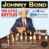 Johnny Bond - Ten Little Bottles