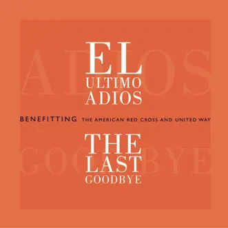 El Último Adiós (Varios Artistas Version) by Ricky Martin, Alejandro Sanz, Thalia, Juan Luis Guerra, Gloria Estefan, Celia Cruz, Olga Tañón, Ricardo Montaner, Ana Gabriel, Jorge Hernandez, LOS TIGRES DELNORTE, Alicia Villarreal, Alejandro Fernández, Carlos Vives, Jaci Velasquez, Marco Antonio Solís, José José, Lucía Mendez, Jennifer Lopez, Emmanuele, Chayanne, Gilberto Santa Rosa, Paulina Rubio, Alberto 