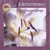 In Rememberance / Funeral Songs