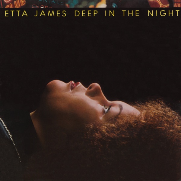 Deep In the Night - Etta James