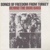 Songs of Freedom from Turkey - Behind the Iron Bars