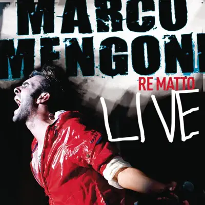 Re Matto (Live) - Marco Mengoni