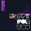 Happy for You (feat. Tara)
