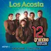 Los Acosta: 12 Grandes Éxitos, Vol. 2 album lyrics, reviews, download