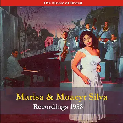 The Music of Brazil: Marisa & Moacyr Silva - Recordings 1958 - Moacyr Silva