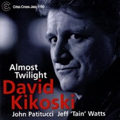 David Kikoski/Jeff 'Tain' Watts/John Patitucci - Rose Part 1 And 2