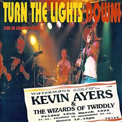 Turn the Lights Down! (Live In London 1995) - Kevin Ayers