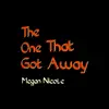 The One That Got Away - Single album lyrics, reviews, download