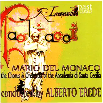 Pagliacci by Mario del Monaco, Chorus of the Accademia di Santa Cecilia, Orchestra of the Accademia di Santa Cecilia & Alberto Erede album reviews, ratings, credits