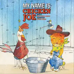 My Name Is Chicken Joe - Trout Fishing In America