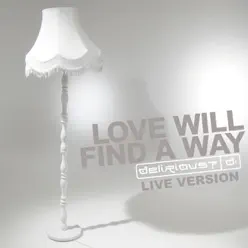 Love Will Find a Way - Single - Delirious?