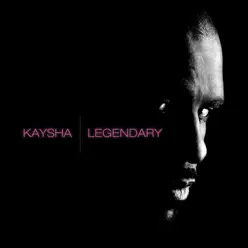 Legendary - Kaysha