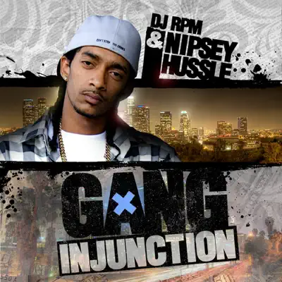 Gang Injunction - Nipsey Hussle