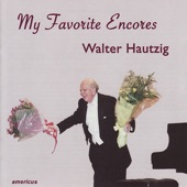 Walter Hautzig: My Favorite Encores artwork