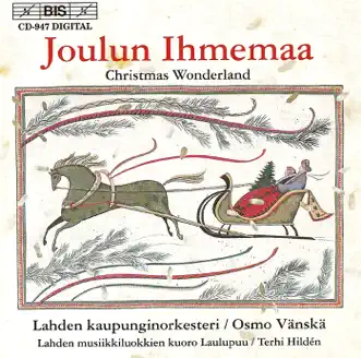 Joulun ihmemaa by Osmo Vänskä & Lahden Kaupunginorkesteri album reviews, ratings, credits