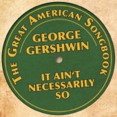 George Gershwin - It Ain't Necessarily So (The Great American Songbook) artwork