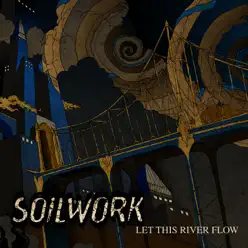 Let This River Flow - Single - Soilwork