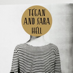 Tegan and Sara - Hell